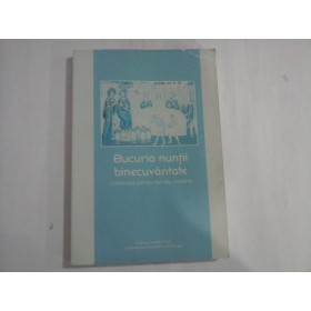 BUCURIA NUNTII BINECUVANTATE  -  CATEHEZE PENTU FAMILIA CRESTINA